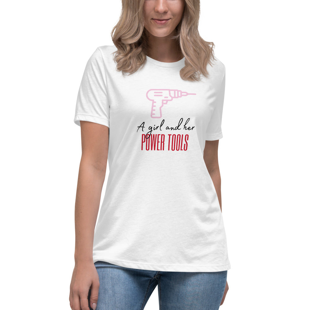 "Girl and Power Tools" Women's Relaxed T-Shirt