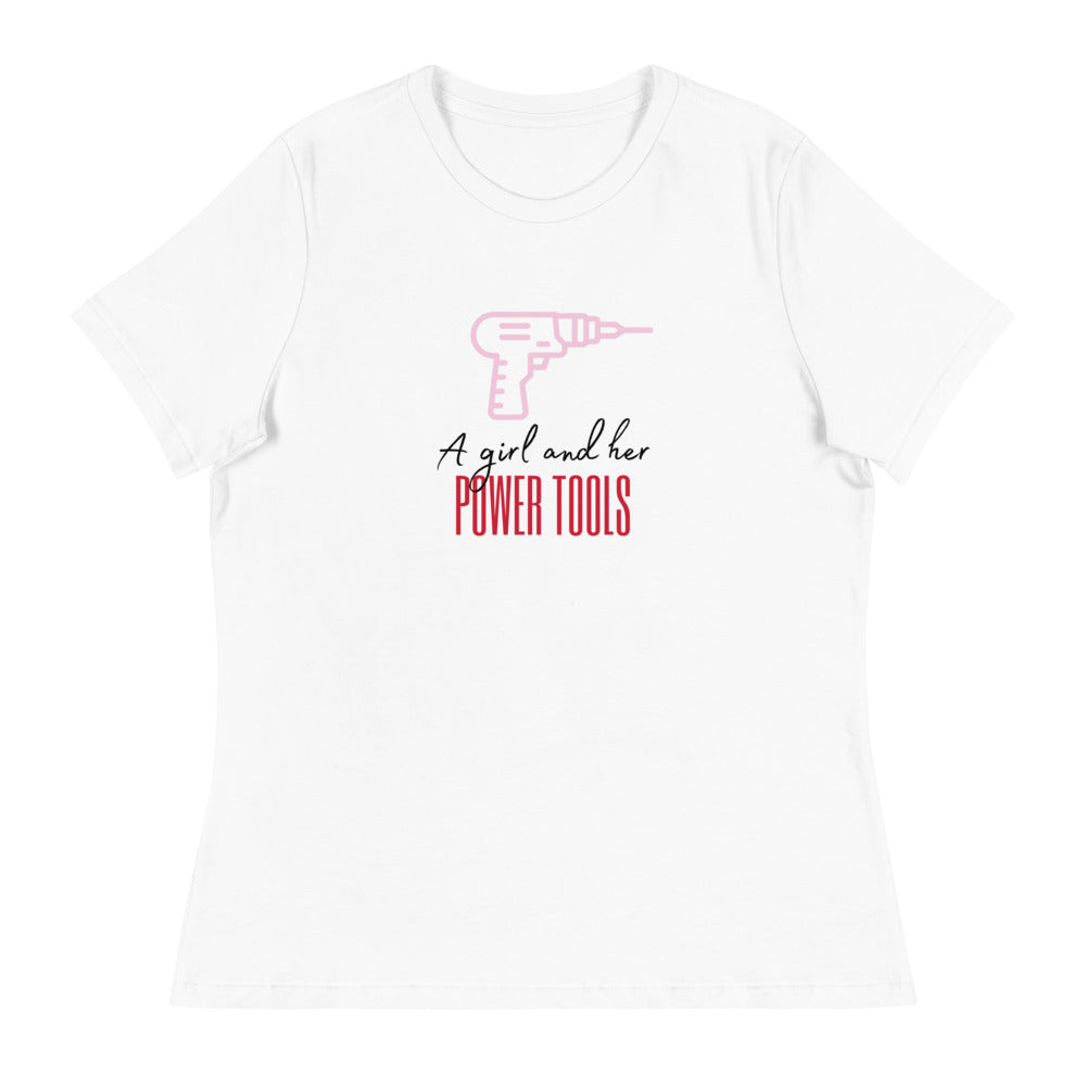 "Girl and Power Tools" Women's Relaxed T-Shirt